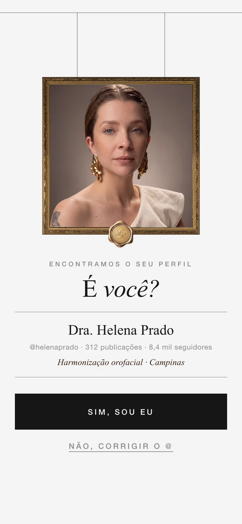 Tela É você?: a foto do perfil emoldurada, o nome, o @ e os números do perfil